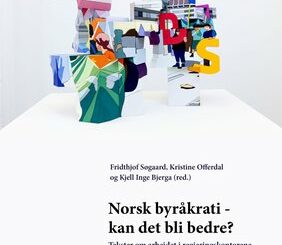 Byråkratiet legger ut diktaturets garn midt inne i demokratiet